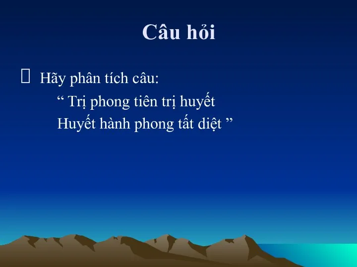 Câu hỏi Hãy phân tích câu: “ Trị phong tiên trị