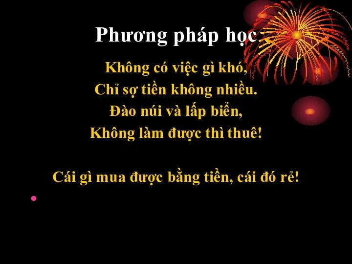 Phương pháp học Không có việc gì khó, Chỉ sợ tiền