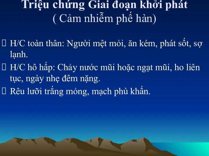 Triệu chứng Giai đoạn khởi phát ( Cảm nhiễm phế hàn)