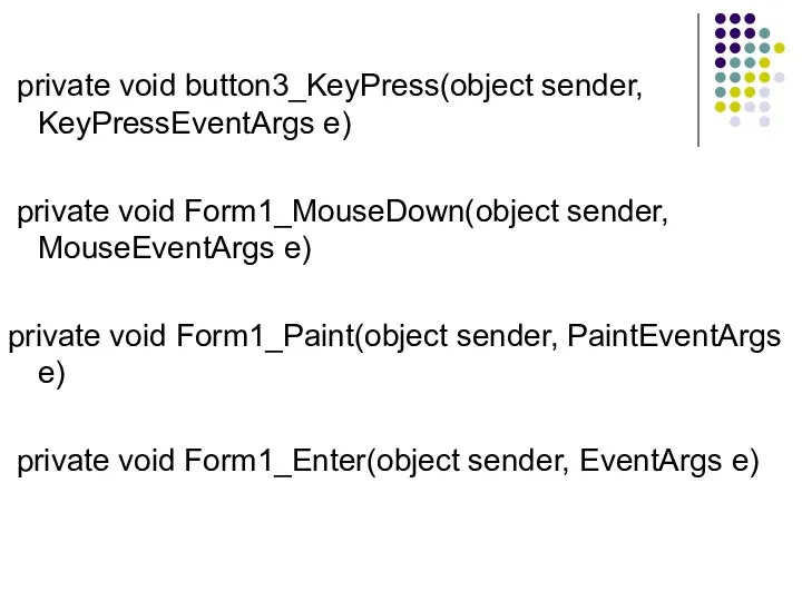 private void button3_KeyPress(object sender, KeyPressEventArgs e) private void Form1_MouseDown(object sender, MouseEventArgs
