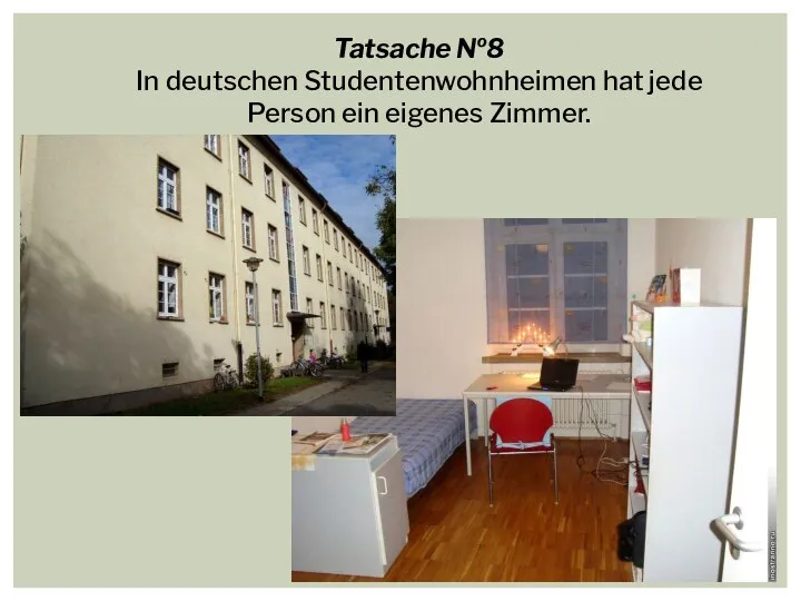 Tatsache №8 In deutschen Studentenwohnheimen hat jede Person ein eigenes Zimmer.