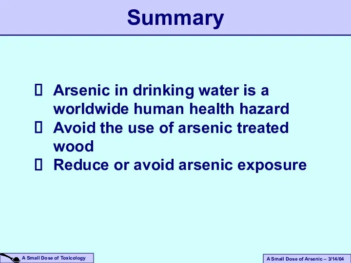 Arsenic in drinking water is a worldwide human health hazard Avoid