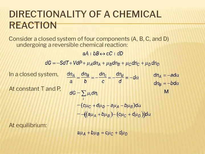 DIRECTIONALITY OF A CHEMICAL REACTION Consider a closed system of four