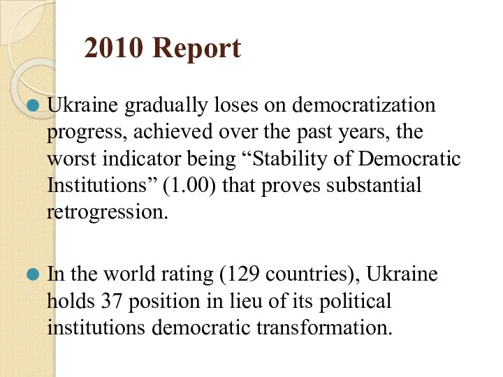 2010 Report Ukraine gradually loses on democratization progress, achieved over the