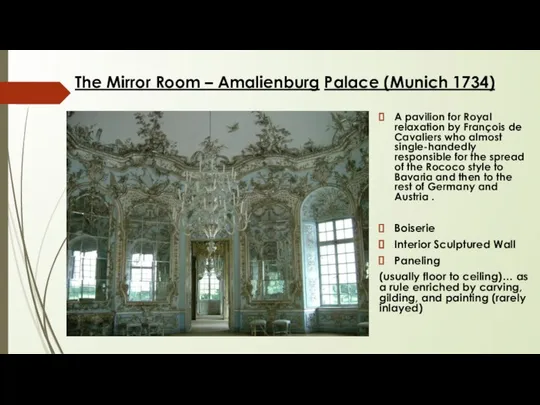 The Mirror Room – Amalienburg Palace (Munich 1734) A pavilion for