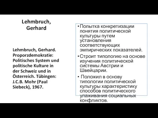 Lehmbruch, Gerhard Lehmbruch, Gerhard. Proporzdemokratie: Politisches System und politische Kulture in