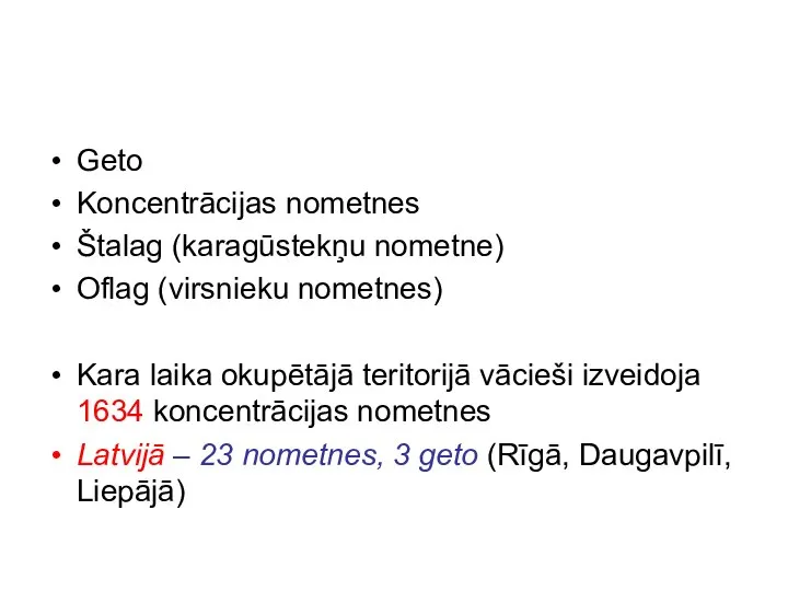 Geto Koncentrācijas nometnes Štalag (karagūstekņu nometne) Oflag (virsnieku nometnes) Kara laika