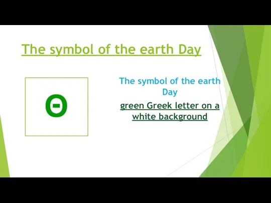 The symbol of the earth Day The symbol of the earth