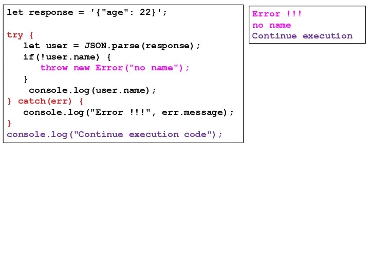 let response = '{"age": 22}'; try { let user = JSON.parse(response);