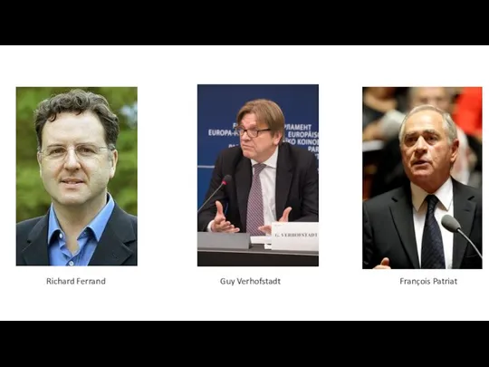 Richard Ferrand Guy Verhofstadt François Patriat