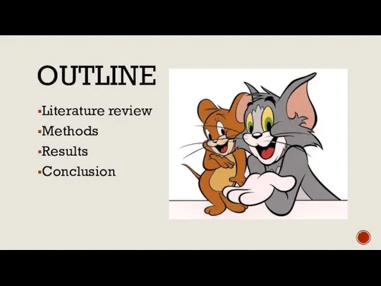 OUTLINE Literature review Methods Results Conclusion