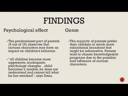 FINDINGS Psychological effect The predominant part of parents (9 out of