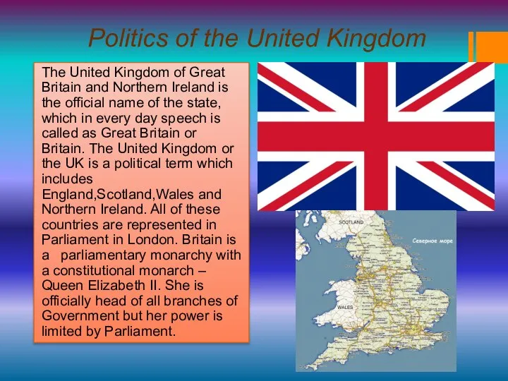 Politics of the United Kingdom The United Kingdom of Great Britain