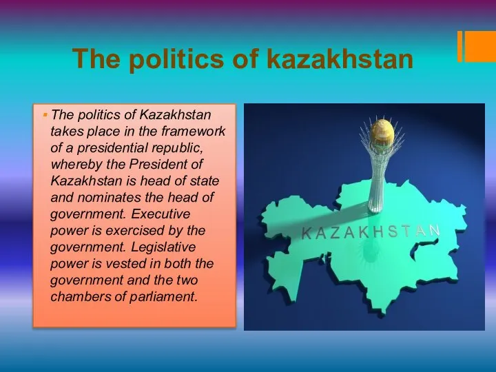 The politics of kazakhstan The politics of Kazakhstan takes place in