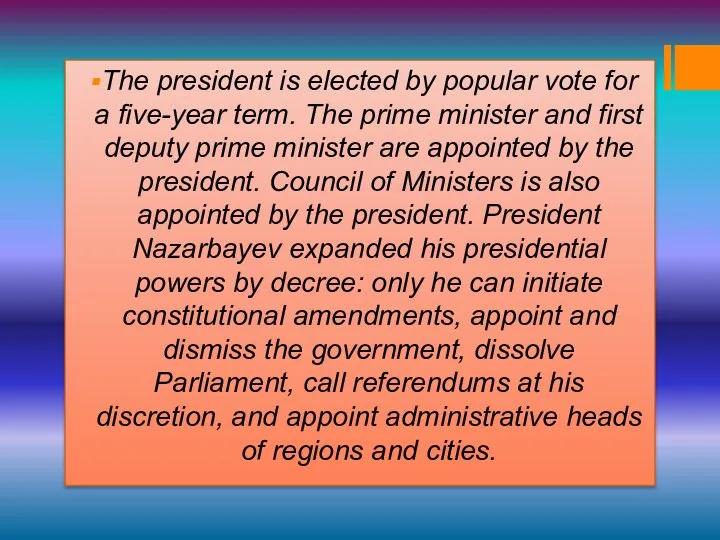 The president is elected by popular vote for a five-year term.