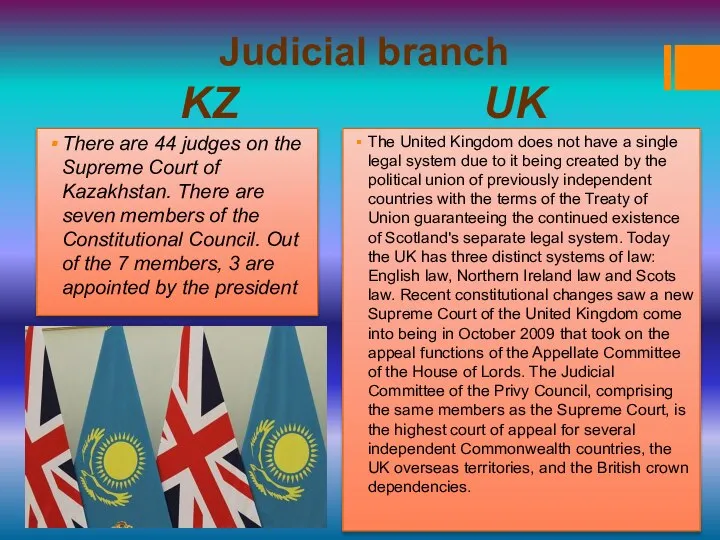 KZ UK Judicial branch There are 44 judges on the Supreme