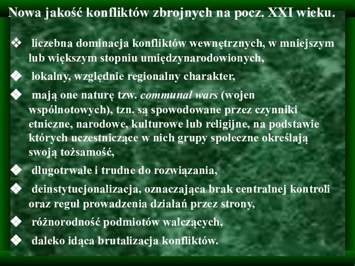 Nowa jakość konfliktów zbrojnych na pocz. XXI wieku. liczebna dominacja konfliktów