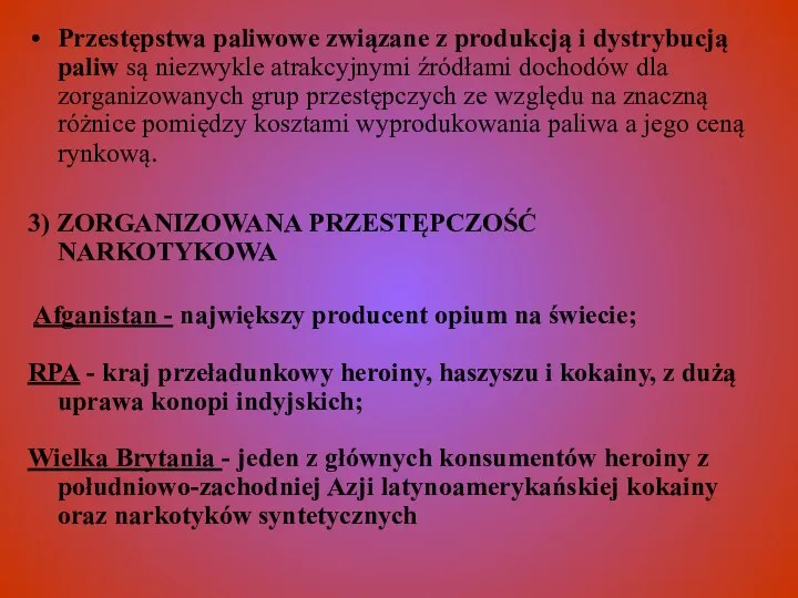 Przestępstwa paliwowe związane z produkcją i dystrybucją paliw są niezwykle atrakcyjnymi