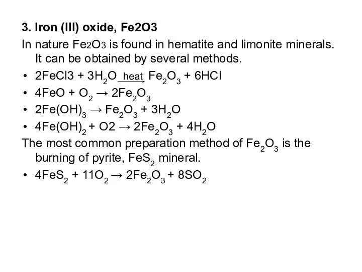 3. Iron (III) oxide, Fe2O3 In nature Fe2O3 is found in