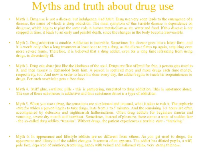 Myths and truth about drug use Myth 1. Drug use is
