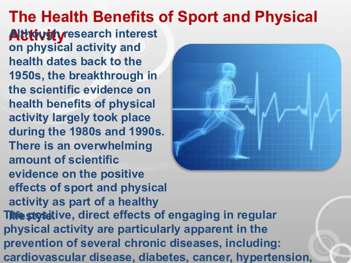 The Health Benefits of Sport and Physical Activity Although research interest