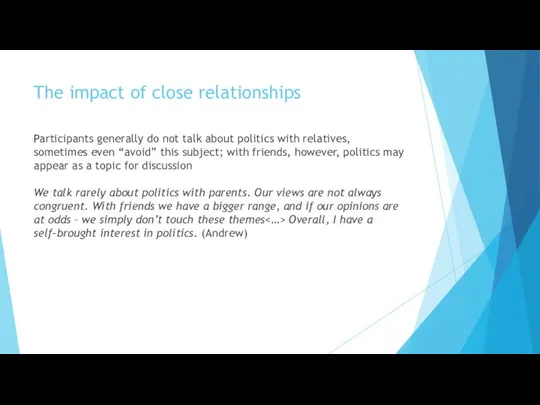 The impact of close relationships Participants generally do not talk about