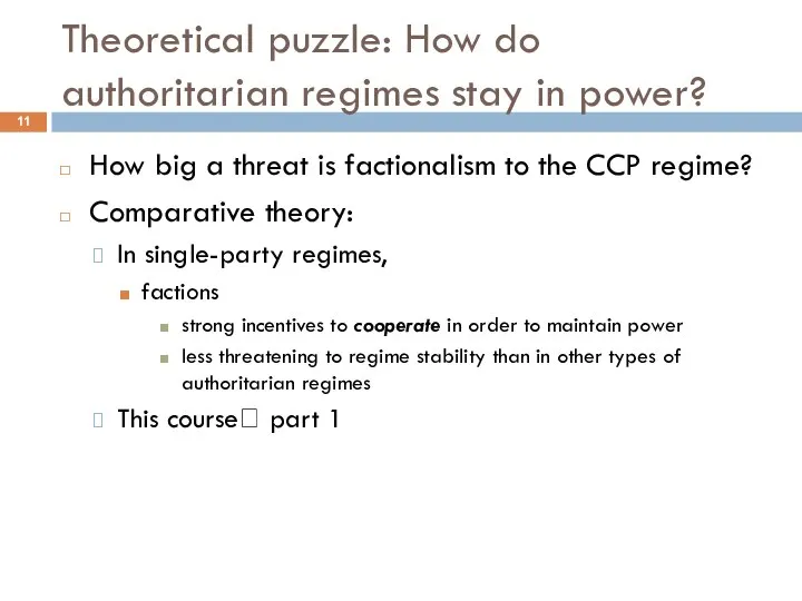 Theoretical puzzle: How do authoritarian regimes stay in power? How big