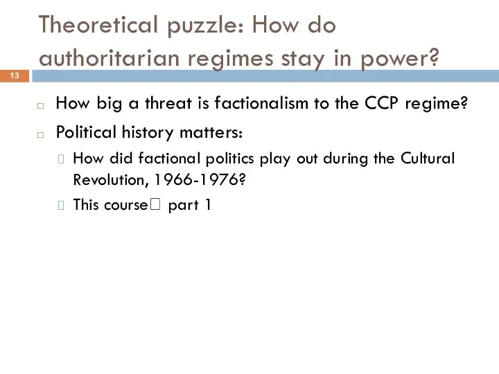 Theoretical puzzle: How do authoritarian regimes stay in power? How big