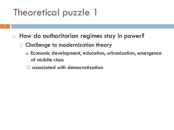 Theoretical puzzle 1 How do authoritarian regimes stay in power? Challenge