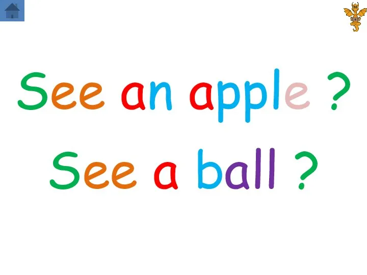 See an apple ? See a ball ?