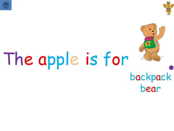 backpack bear is for . The apple