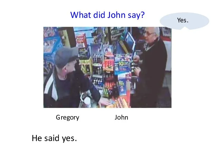 Gregory John What did John say? He said yes. Yes.