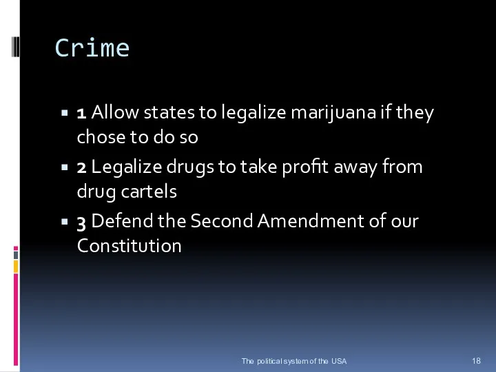 Crime 1 Allow states to legalize marijuana if they chose to