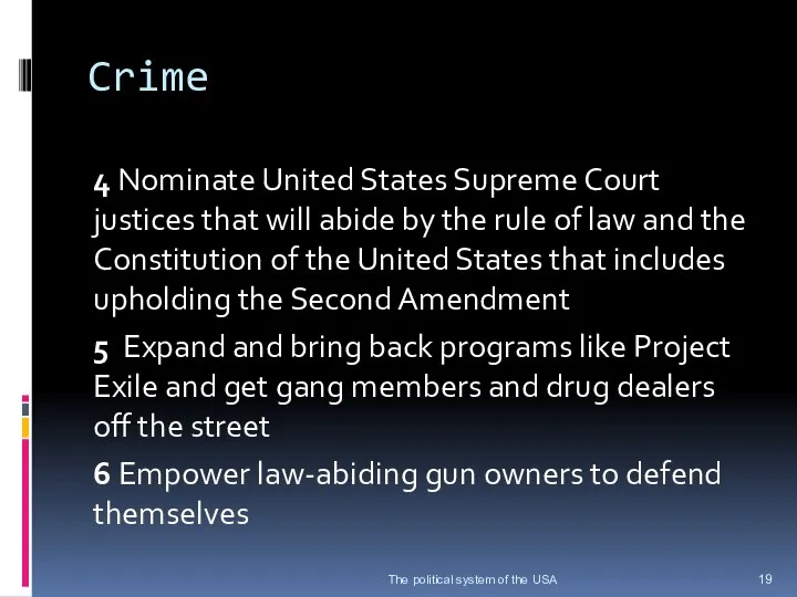 Crime 4 Nominate United States Supreme Court justices that will abide