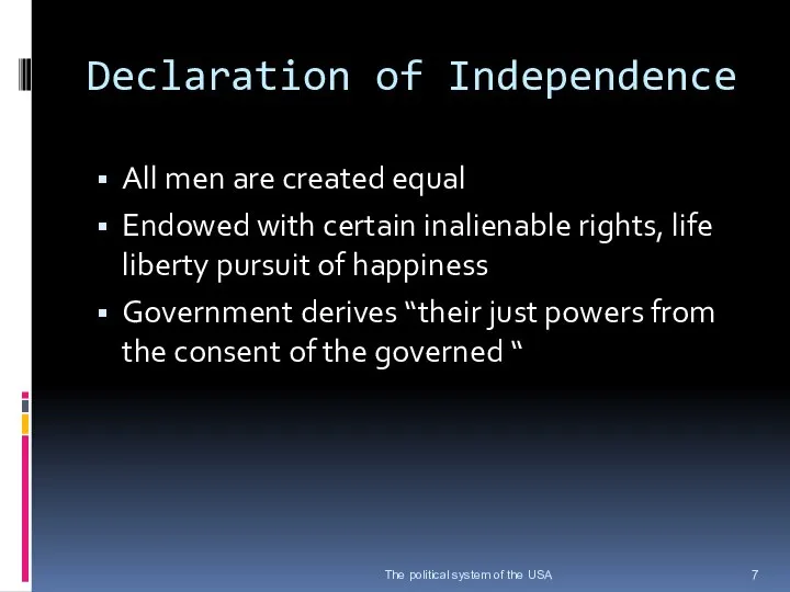 Declaration of Independence All men are created equal Endowed with certain