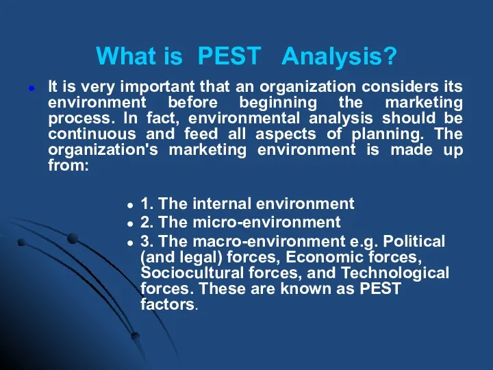 What is PEST Analysis? It is very important that an organization