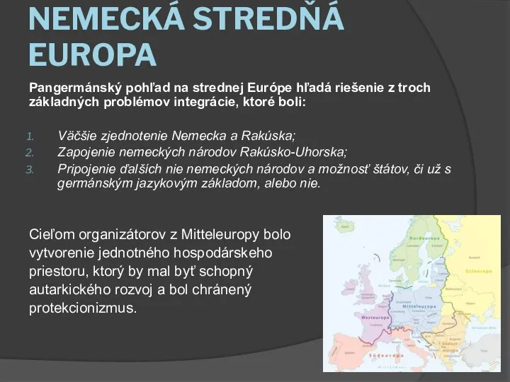 NEMECKÁ STREDŇÁ EUROPA Pangermánský pohľad na strednej Európe hľadá riešenie z