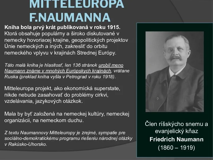 MITTELEUROPA F.NAUMANNA Člen ríšskýcho snemu a evanjelický kňaz Friedrich Naumann (1860