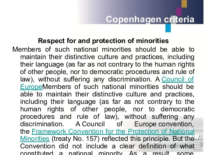 Copenhagen criteria Respect for and protection of minorities Members of such