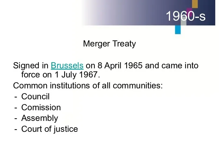 1960-s Merger Treaty Signed in Brussels on 8 April 1965 and