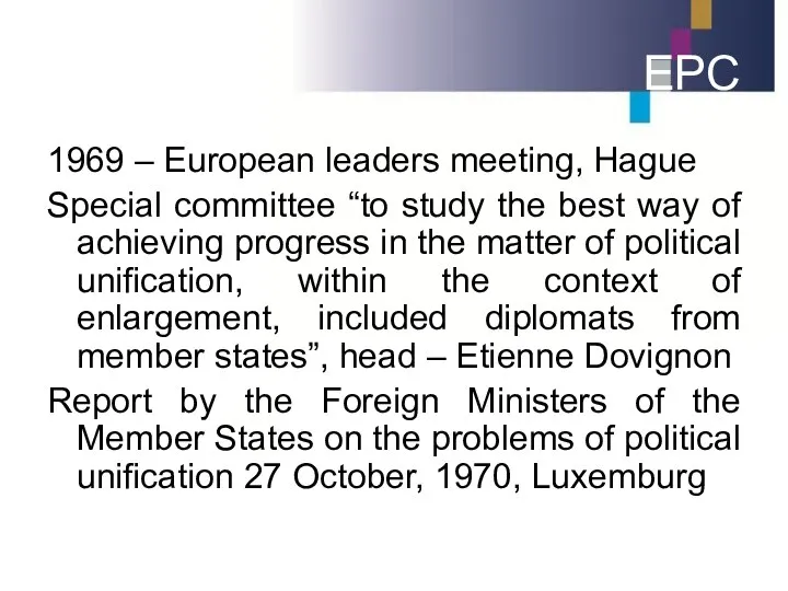 EPC 1969 – European leaders meeting, Hague Special committee “to study