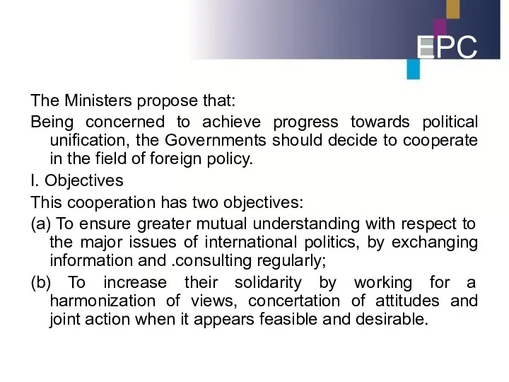 EPC The Ministers propose that: Being concerned to achieve progress towards