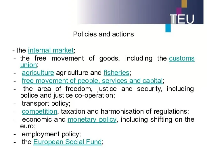 TEU Policies and actions - the internal market; the free movement