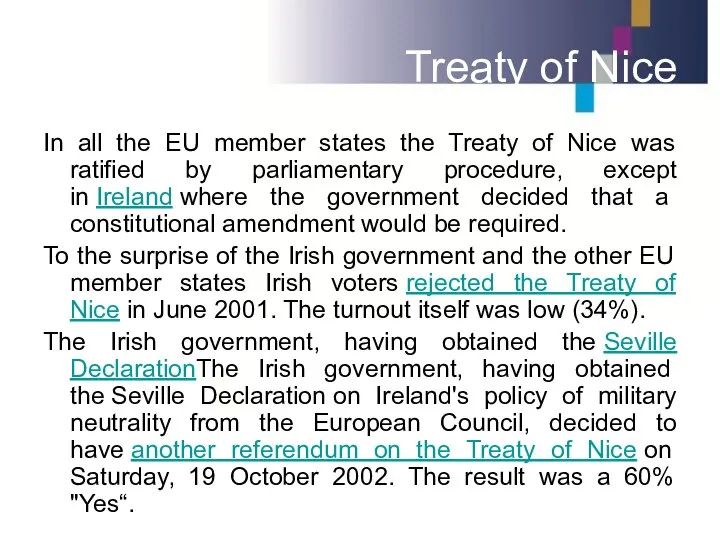Treaty of Nice In all the EU member states the Treaty