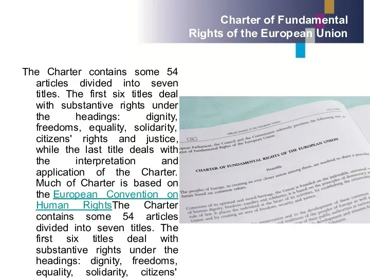 The Charter contains some 54 articles divided into seven titles. The