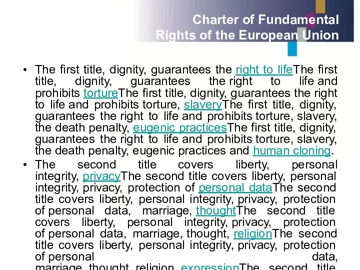 Charter of Fundamental Rights of the European Union The first title,