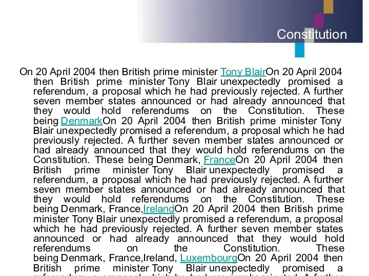 Constitution On 20 April 2004 then British prime minister Tony BlairOn