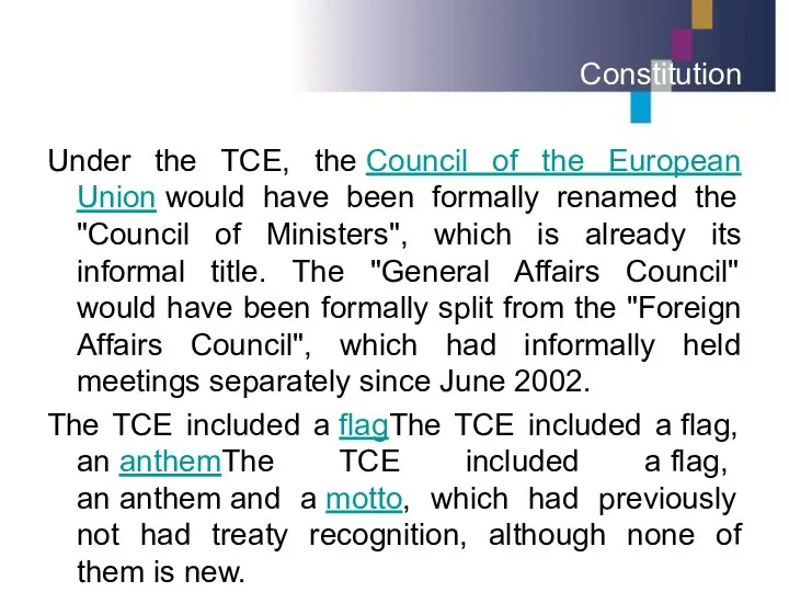 Constitution Under the TCE, the Council of the European Union would