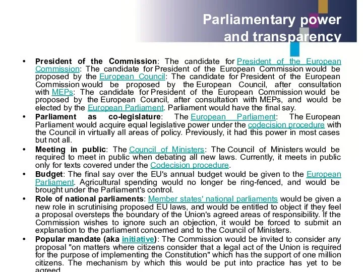 Parliamentary power and transparency President of the Commission: The candidate for