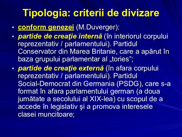 Tipologia: criterii de divizare conform genezei (M.Duverger): partide de creaţie internă